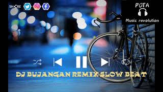 Download lagu Dj BUJANGAN REMIX SLOW.. PALING MANTAP para bujangan wajib dengar mp3