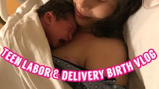 MY TEEN MOM LABOR & DELIVERY VLOG *EMOTIONAL*| PREGNANT AT 15💗