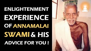 Enlightenment Experience of Annamalai Swami, and His Advice for You!