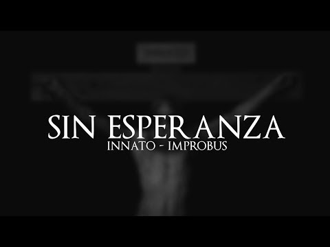 1 Improbus - Sin esperanza // INNATO
