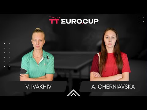 17:10 Valeriia Ivakhiv - Alina Cherniavska 27.08.2025 TT Euro.Cup Women Ukraine Star. TABLE 4