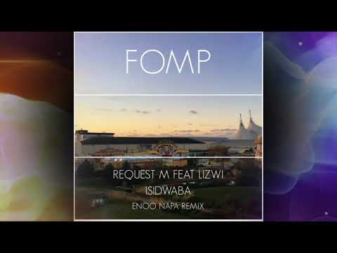 Request M Feat. Lizwi - Isidwaba (Enoo Napa Remix)