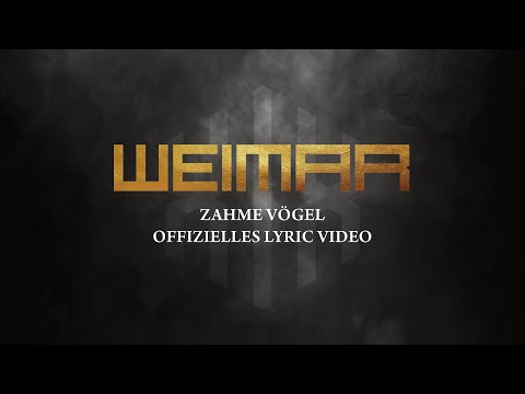 Weimar • Zahme Vögel (Offizielles Lyric Video)