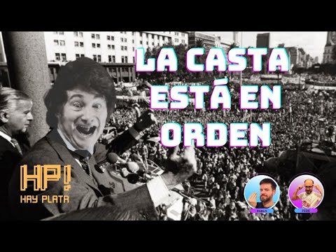 La casta está en orden – HAY PLATA #39