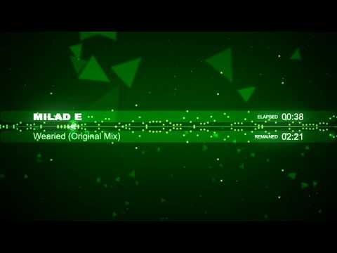 Milad E - Wearied (Original Mix)