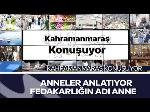 Kahramanmaraş’ta Anneler Günü Duygusu
