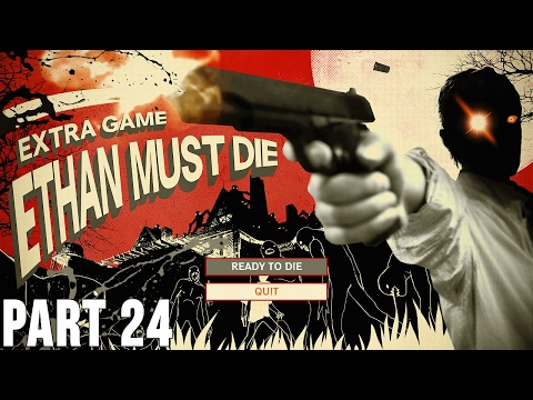 Resident Evil 7 biohazard - 100% Walkthrough Part 24 [PS4] – Banned Footage Vol 1: Ethan Must Die