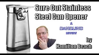 Hamilton Beach Sure Cut Stainless Steel Can Opener (76778)