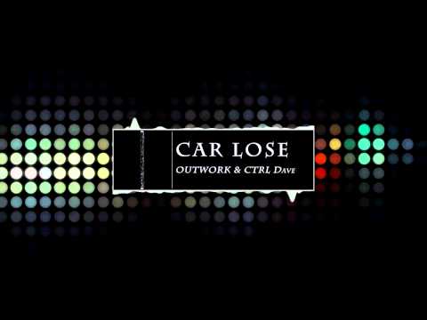 Outwork & CTRL Dave - "Car Lose" [Extended Mix] (Art Track Video)