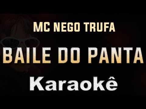 o novinha brota no baile do panta - MC Nego trufa - Karaoke Playback Instrumental letra