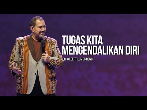 SERMON BY DR. GILBERT LUMOINDONG - KINGDOM OF GOD & SELF-CONTROL
