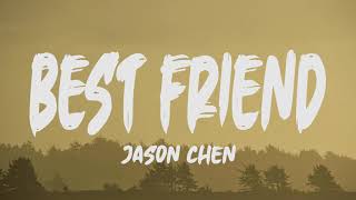 Jason Chen - Best Friend (Lyrics)