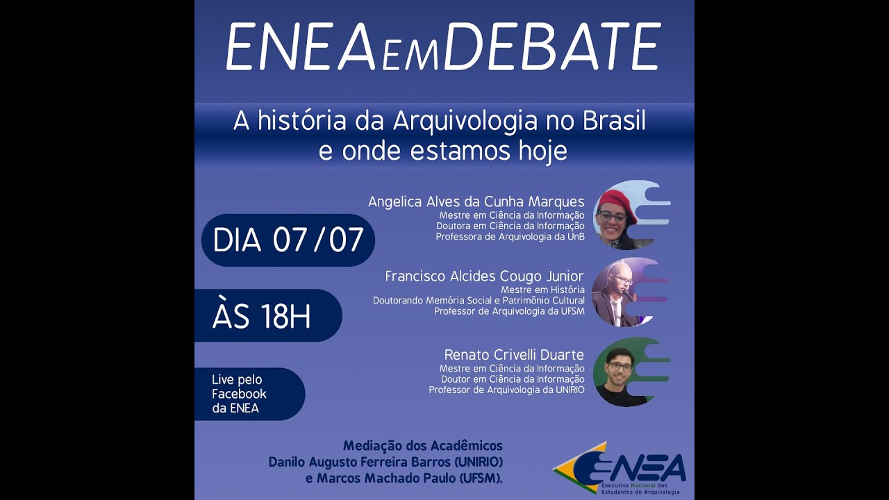 I ENEA em Debate - A história da Arquivologia no Brasil e onde estamos hoje