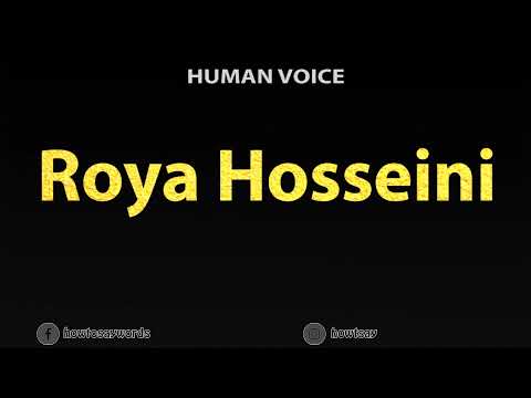 How To Pronounce Roya Hosseini
