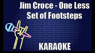 Jim Croce - One Less Set of Footsteps (Karaoke)