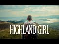 Nathan Evans - Highland Girl (Lyric Video)