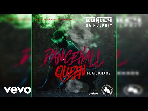 Kunley Da Kulprit - Dancehall Queen [Feat. Khxos] (Official Audio)