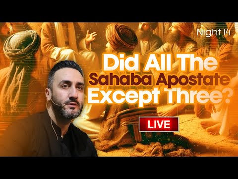 Eve 14th Ramadhan -  Did all the Sahaba apostate except three? | Sayed Ammar Nakshawani