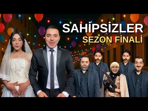 SAHİPSİZLER - SEZON FİNALİ - PARODİ