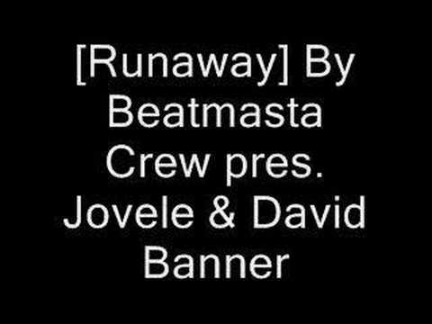 Runaway-Beatmasta Crew pres. Jovele & David Banner[hott]]