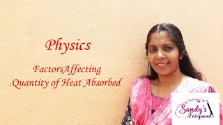 ICSE- Class10- Physics- Factors Affecting the Quantity of Heat absorbed.