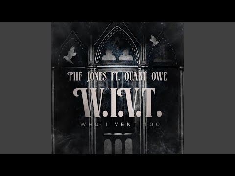 WIVT (Who I Vent To) (feat. Quany Owe)