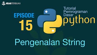 Belajar Python [Dasar] - 15 - Pengenalan String