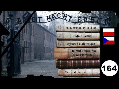 (164) Zeugen: 🇵🇱 🇨🇿 Rybka, Nalewajaka, Pomreinke, Jaolim - Frankfurter-Auschwitz-Prozess