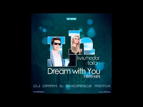 Liviu Hodor feat. Tara - Dream with you (Dj Dark & Shidance remix)