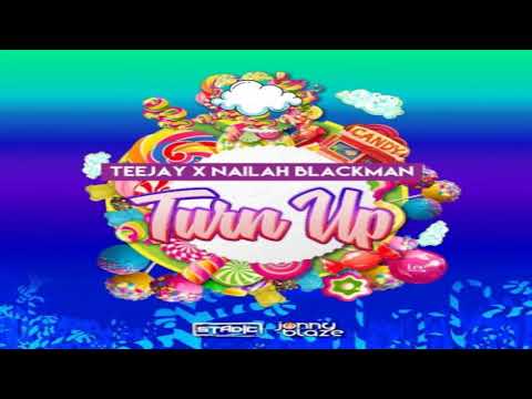 Turn Up - Teejay,Nailah Blackman,Jonny Blaze,Stadic [2021