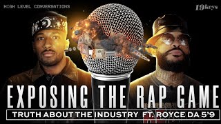 Exposing the Rap Game, Truth About the Industry, &amp; Power of Music with 19 Keys &amp; Royce Da 5’9
