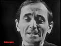 Charles Aznavour-  rentre chez toi et pleure- 1962