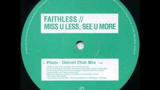 Faithless - Miss You Less See You More (Detroit Club Mix)