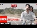 LYRICAL: Bekhayali | Kabir Singh | Shahid K,Kiara A |Sandeep Reddy Vanga | Sachet-Parampara | Irshad