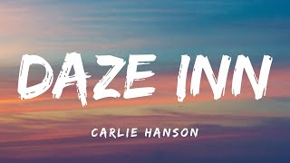 Carlie Hanson - Daze Inn (Lyrics)
