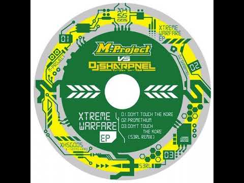 M-Project vs DJ Sharpnel - Don't Touch The Kore (Original Mix)