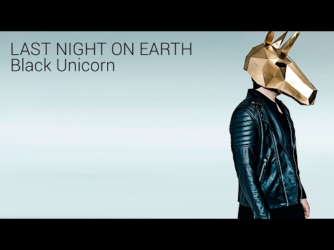 Last Night On Earth - Black Unicorn