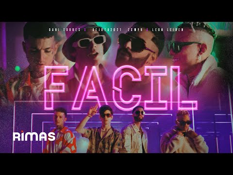 Dani Torres x @LeonLeiden x @dejota2021 x @ZxmyrOficial - Facil [Official Video]