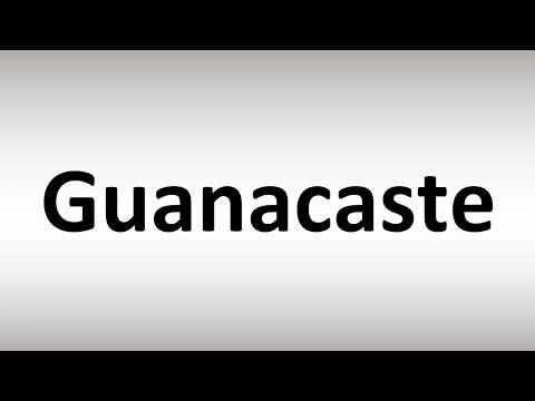How to Pronounce Guanacaste (Costa Rica, Spanish)