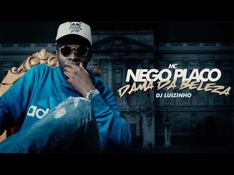MC Nego Placo - Dama da Beleza (Lyric Video) (DJ Luizinho)