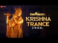 Krishna Trance - Lyrical | Karthikeya 2 | Nikhil Siddartha & Anupama Parameswaran | Kaala Bhairava
