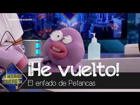 El monumental enfado de Petancas en su vuelta - El Hormiguero 3.0