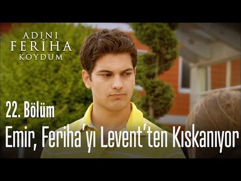 Emir, Feriha'yı Levent'ten kıskanıyor - Adını Feriha Koydum 22. Bölüm