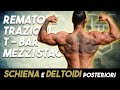 SCHIENA e DELTOIDI pos. con REMATORE, TRAZIONI, MEZZI STACCHI e T-BAR