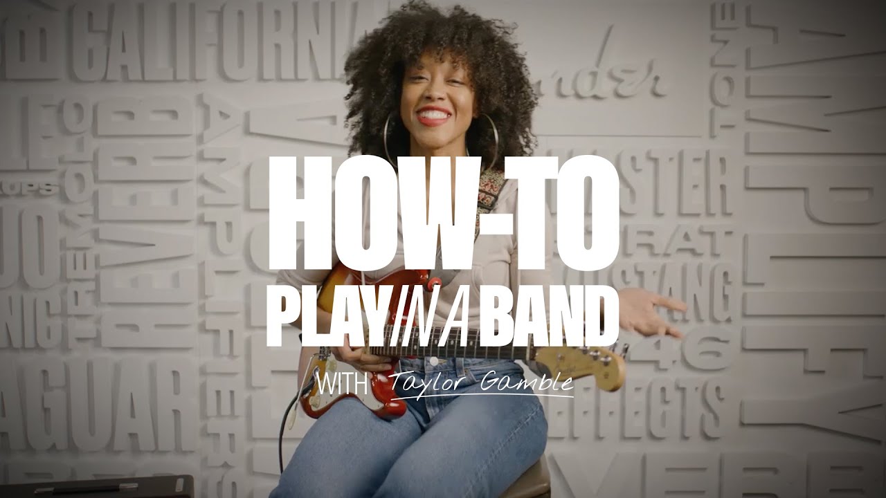 How to Play in a Band with Taylor Gamble | How To | Fender - YouTube
