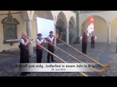 Kick-off zum eidg. Jodlerfest 2017 in Brig-Glis