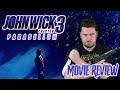 John Wick: Chapter 3 - Parabellum | Movie Review