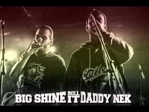 Big Shine - Roll It Ft. Daddy Nek (711 Riddim)