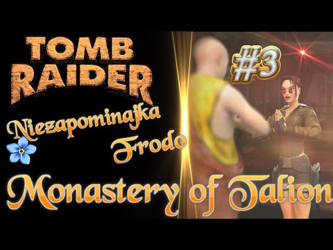 Tomb Raider Custom wraz z Niezapominajką odc.3 - Monastery of Talion