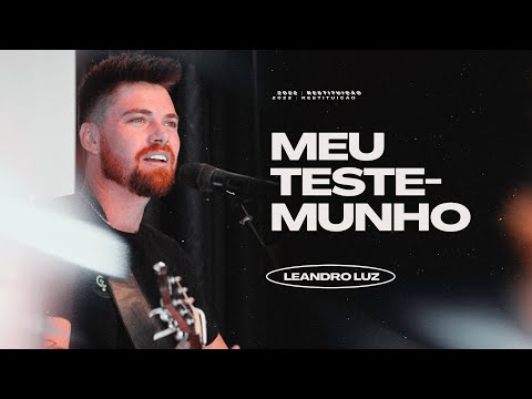 MEU TESTEMUNHO | LEANDRO LUZ